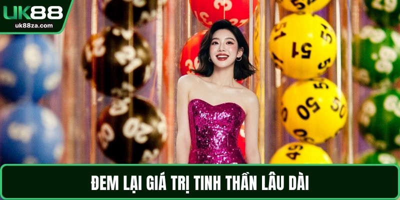 Tạo Dàn Xổ Số Hiệu Quả Với Phương Pháp Chuẩn Xác Nhất 3 Đem lại giá trị tinh thần lâu dài