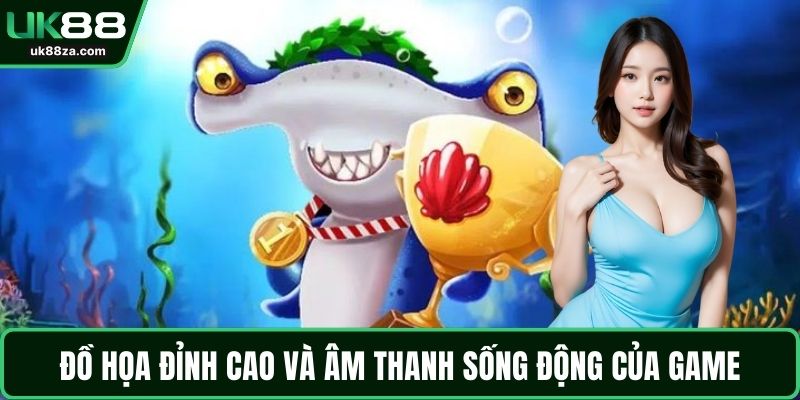 Khám Phá Thế Giới Giải Trí Sôi Động Cùng Bắn Cá 3D 3 Đồ họa đỉnh cao và âm thanh sống động của game