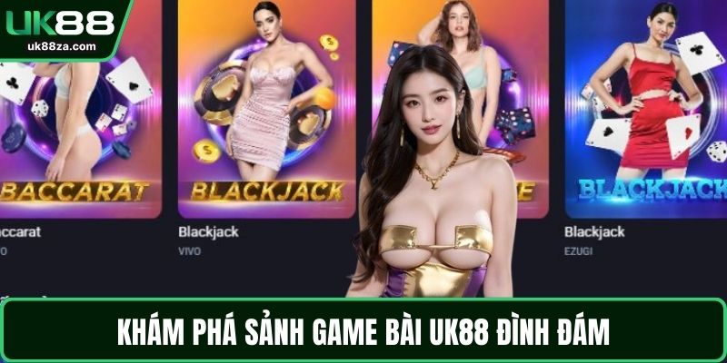 UK88 14 Khám phá sảnh game bài UK88 đình đám