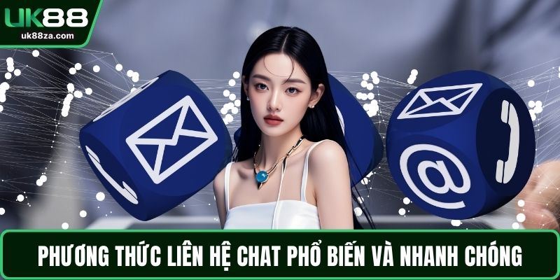 Liên hệ UK88 2 Phương thức liên hệ chat phổ biến và nhanh chóng