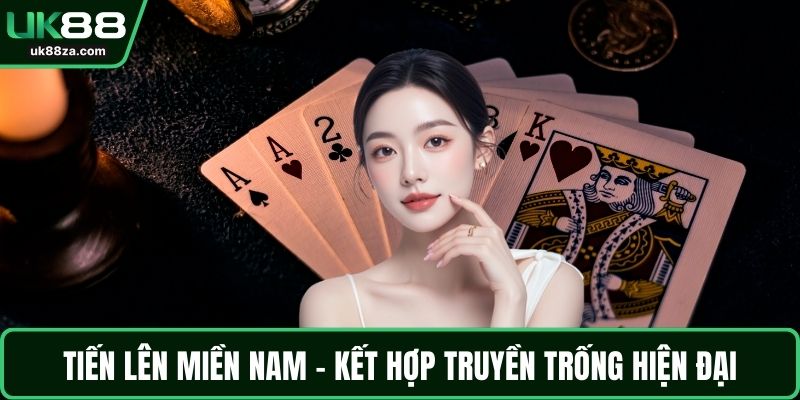 Game bài UK88 2 Tiến lên miền Nam - Kết hợp truyền trống hiện đại