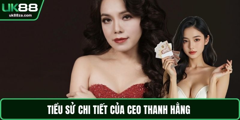 Thanh Hằng 1 Tiểu sử chi tiết của CEO Thanh Hằng